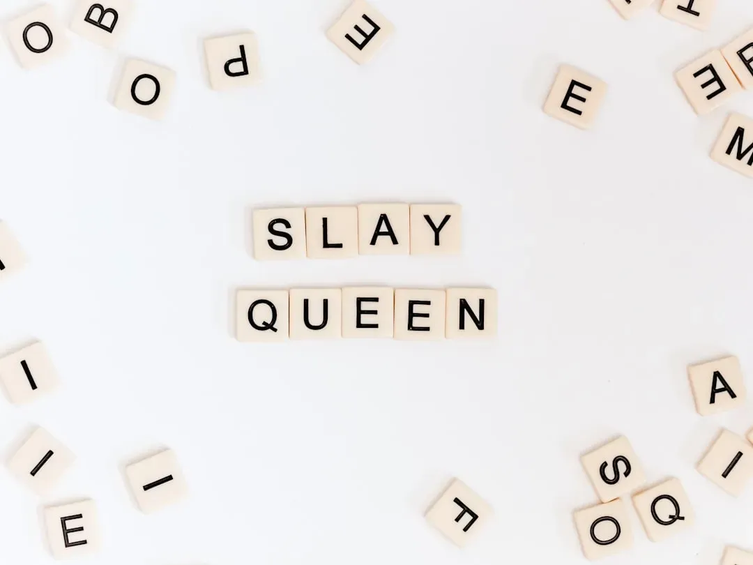 "Slay" and "You Ate" (Image Credits: Unsplash)