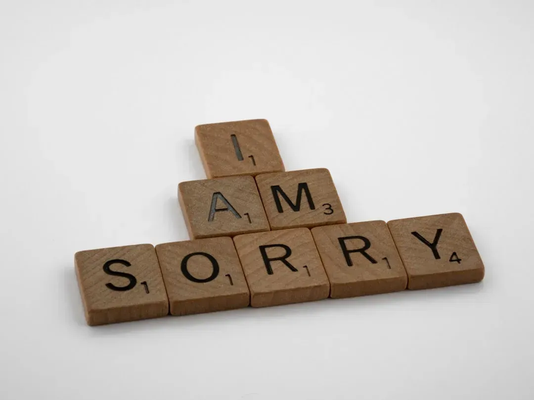 7. "I'm sorry, I could have handled that better" (Image Credits: Unsplash)