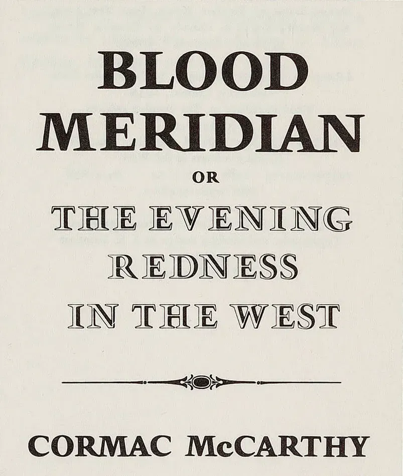 9. Blood Meridian by Cormac McCarthy (1985) (Image Credits: Scan via Heritage Auctions. Cropped from original image., Public domain)